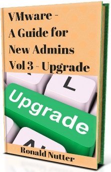 VMware for New Admins (Vol 3) – Upgrade